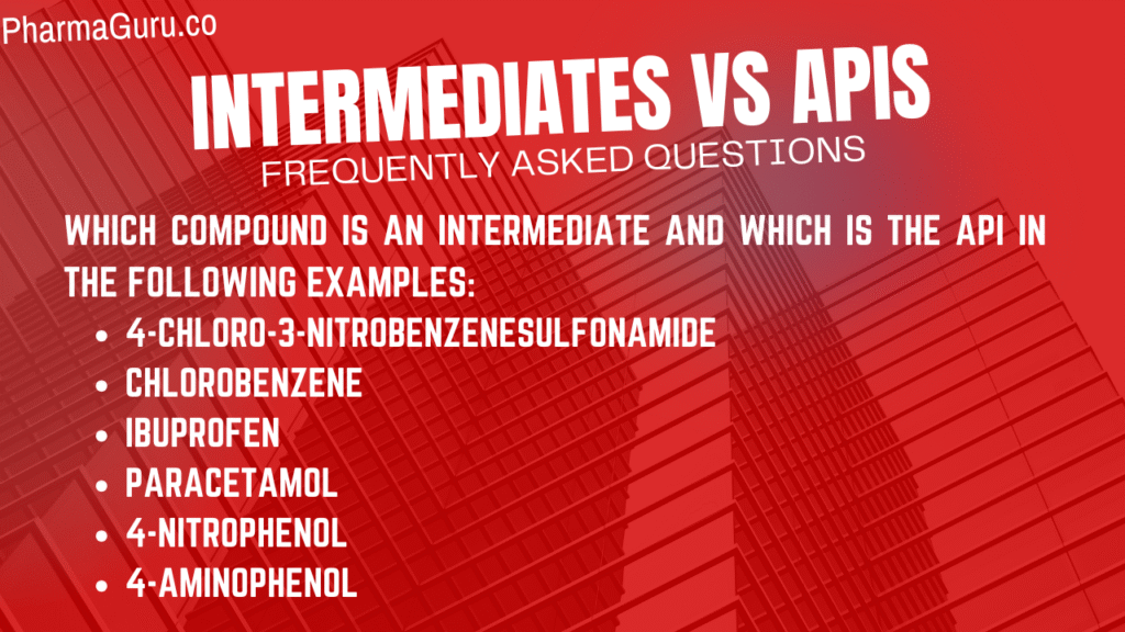 Pharmaceutical Intermediates vs APIs (Active Pharmaceutical Ingredients): 15+FAQs 2 Pharmaceutical Intermediates vs APIs (Active Pharmaceutical Ingredients): FAQs